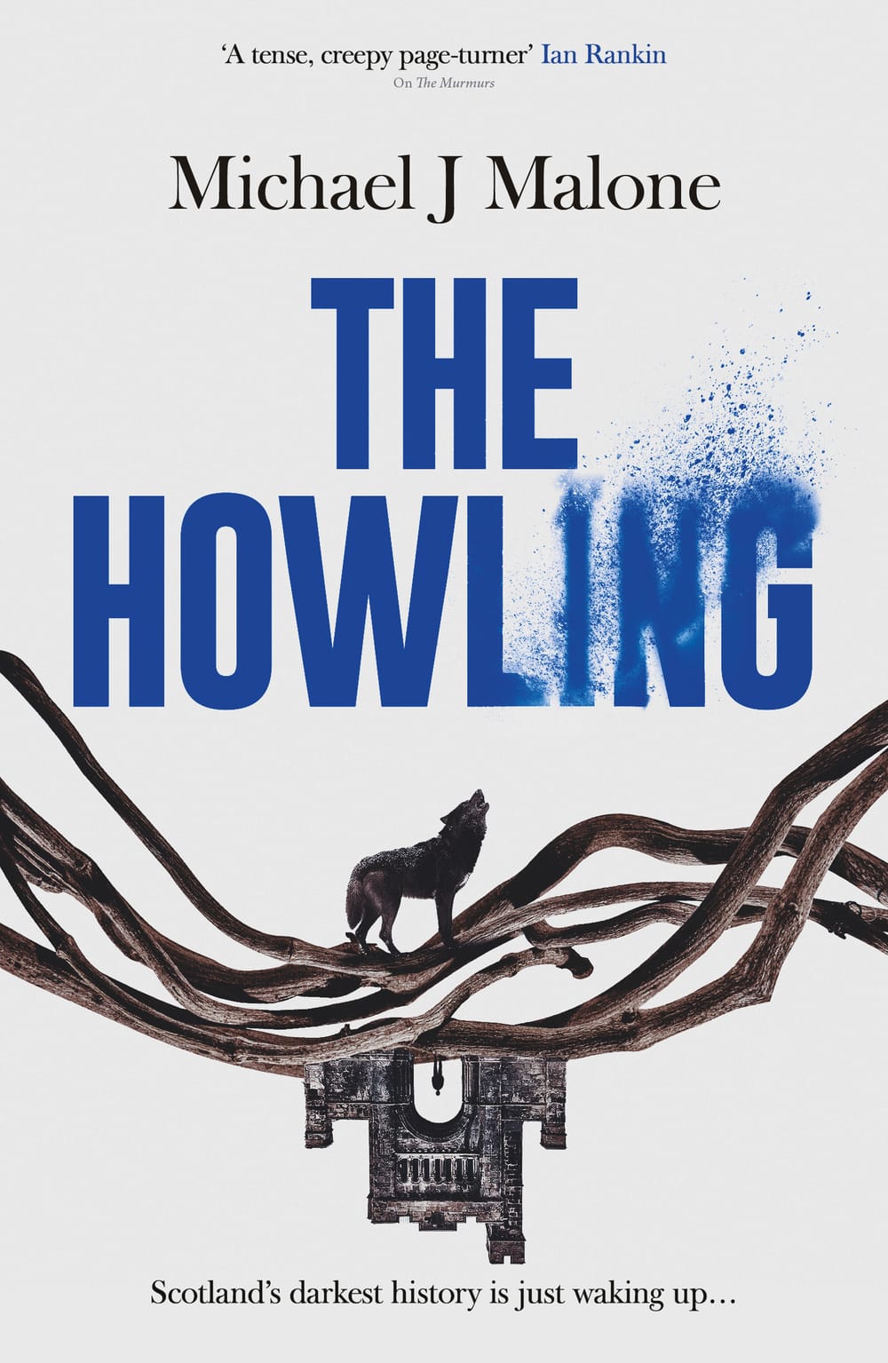 Cover of "The Howling" by Michael J. Malone. Title in large blue font, with the "ING" crumbling and flying away like ashes. There is a howling wolf in a tree, and an upside down picture of